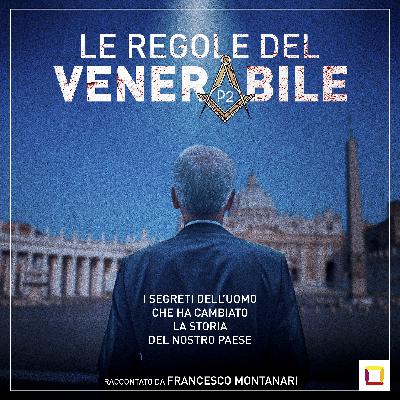 LE REGOLE DEL VENERABILE - La storia del tutto autentica, tranne le parti in cui è menzognera, di Licio Gelli, il capo della loggia P2