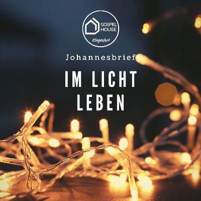 Im Licht leben (4) - 1. Johannesbrief