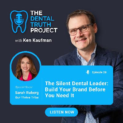 The Silent Dental Leader: Build Your Brand Before You Need It (E.28) The Silent Dental Leader: Build Your Brand Before You Need It (E.28)