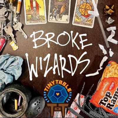 Tiny Table Q&A Part 1: Broke Wizards