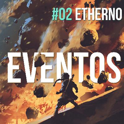 EthernoCast 02 - Como narrar em eventos de RPG?