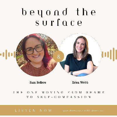 The One Moving From Shame To Self-Compassion
