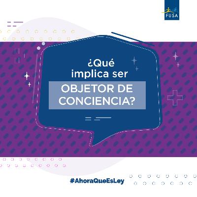 #AhoraQueEsLey, ¿qué implica ser objetor de conciencia?