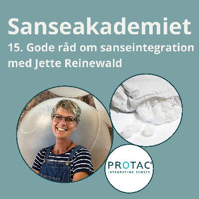 15. Gode råd om sanseintegration med Jette Reinewald