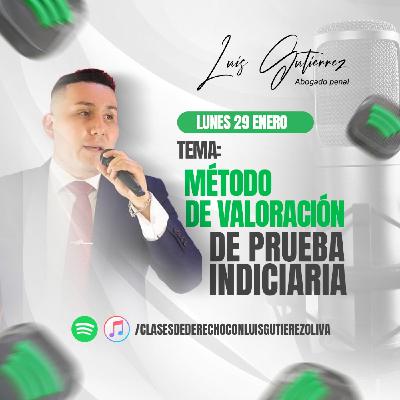 Método de valoración de prueba indiciaria |Clases de Derecho por Luis Gutierrez Método de valoración de prueba indiciaria |Clases de Derecho por Luis Gutierrez