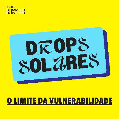 Até que ponto vale a pena ser vulnerável?