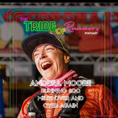 092: Running TEN 200 + milers in 2025 with Andrea Moore