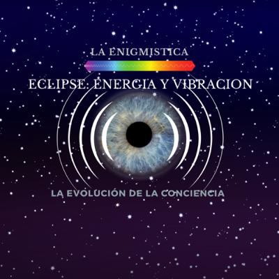 Eclipse: Energía y Vibración