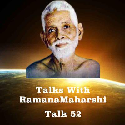Talks with Ramana Maharshi (52) ~ Why Does Mind Alternate Between Clear & Dull Modes ~ & More Topics
