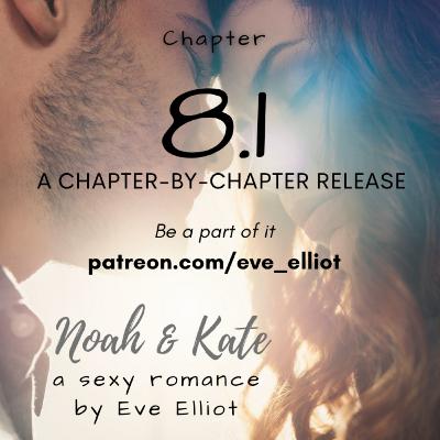 Noah & Kate - Chapter 8 Part 1