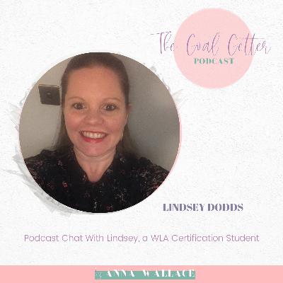 Episode 28 - Podcast Chat With Lindsey, a WLA Certification Student