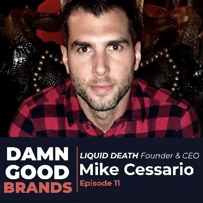 Origin Stories: LIQUID DEATH CEO & Co-Founder, Mike Cessario Origin Stories: LIQUID DEATH CEO & Co-Founder, Mike Cessario