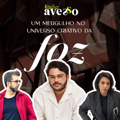 Um mergulho no universo criativo do Antonio Castro da FOZ
