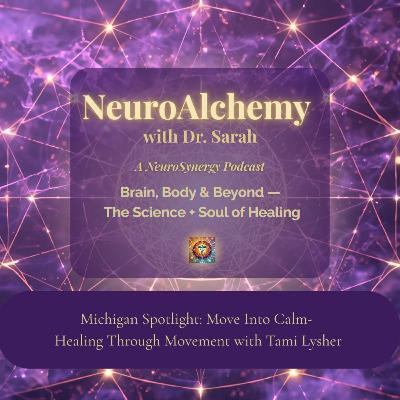 Michigan Spotlight: Move Into Calm- Healing Through Movement with Tami Lysher
