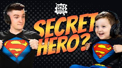 Is Lincoln Secretly Superman | Spilt Milk Podcast | Episode #75