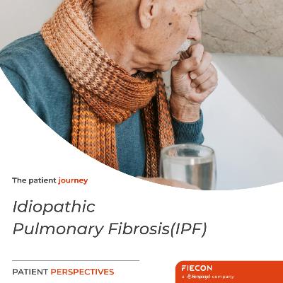 The patient journey | Idiopathic Pulmonary Fibrosis(IPF)