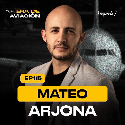 Ep. 115 Alas para la gente: Cuando volar es también salvar vidas | Mateo Arjona