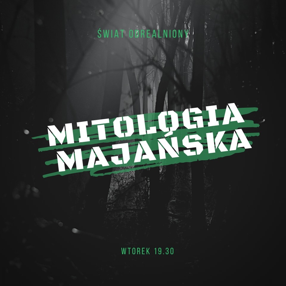 Świat odrealniony – Mitologia majańska episode artwork
