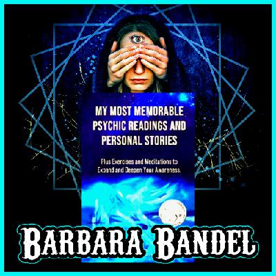 Episode 288: Psychic Medium Barbara Bandel