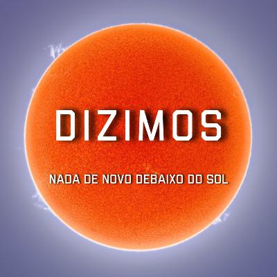 Agora é a hora dos DÍZIMOS! - #16