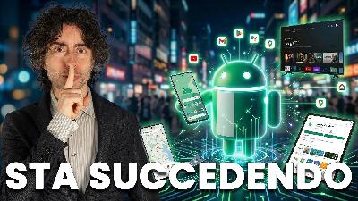 LA RIVOLUZIONE SILENZIOSA DI ANDROID