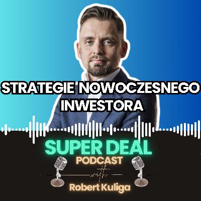 37. Strategie Nowoczesnego Inwestora- Wojciech Gil