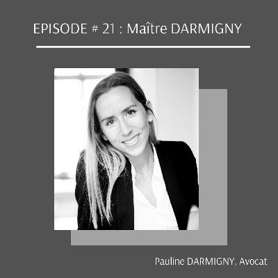 EPISODE # 21 : Maître DARMIGNY EPISODE # 21 : Maître DARMIGNY