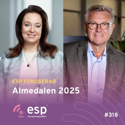 #318 - Energistrategipodden fokuserar på Almedalen 2025 med Anna Borg, Vattenfall & Tom Erixon, Industrikraft