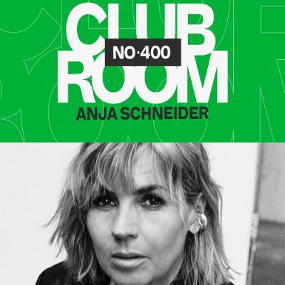 Club Room 400 with Anja Schneider