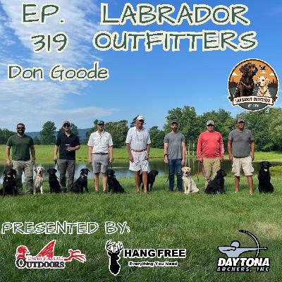 Ep. 319 Labrador Outfitters With Don Goode