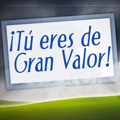 Eres muy Valioso