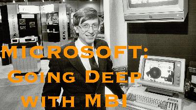Microsoft: Going Deep with Mostly Borrowed Ideas (MBI) 🕵️‍♂️🩻