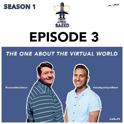 The One About The Virtual World