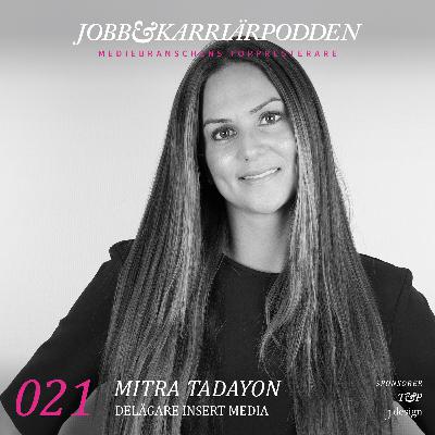 NR021 Mitra Tadayon, Delägare Insert Media