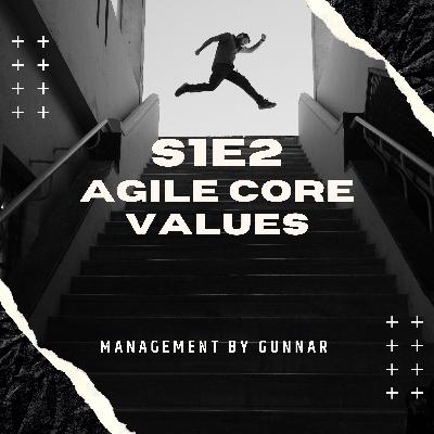 S1E2 Agile Core Values