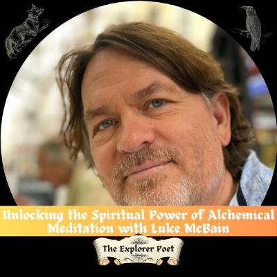 Unlocking the Spiritual Power of Alchemical Meditation with Luke McBain
