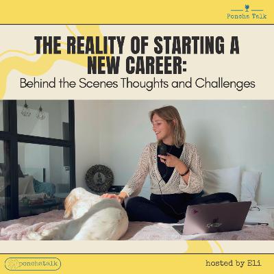 #3.14 The Reality of Starting a New Career: Behind the Scenes Thoughts and Challenges #3.14 The Reality of Starting a New Career: Behind the Scenes Thoughts and Challenges