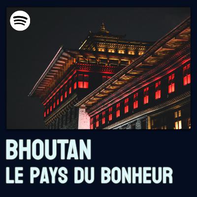 Bhoutan : Voyage au Cœur du Pays du Bonheur
