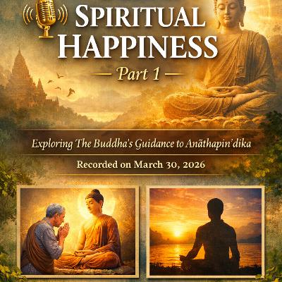 Dwell in Spiritual Happiness – Part 1