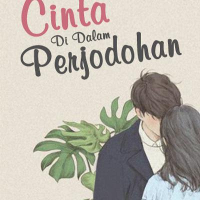 Cinta Di Dalam Perjodohan Eps 10