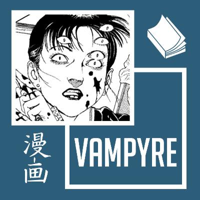 VAMPYRE (Suehiro Maruo) - De case en case #33