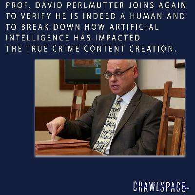 584 // The Impact of A.I. In True Crime w/ Prof. David Perlmutter 584 // The Impact of A.I. In True Crime w/ Prof. David Perlmutter