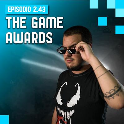2x43 - THE GAME AWARDS