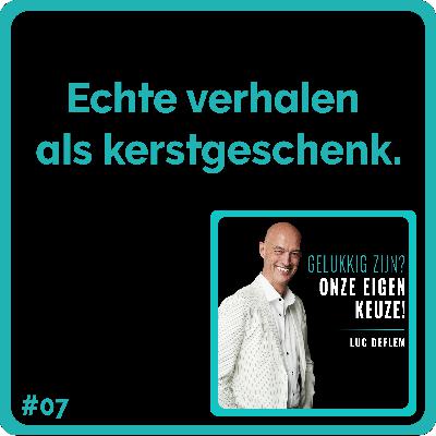 #07 Echte verhalen als kerstgeschenk.