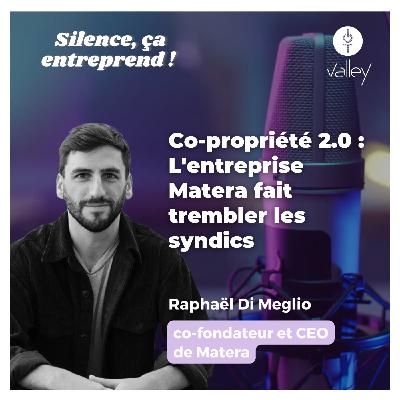#41 | Co-propriété 2.0 : L'entreprise Matera fait trembler les syndics