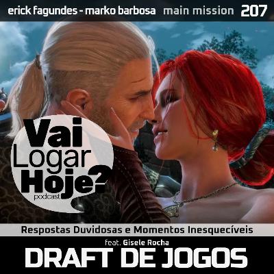 Episódio 207 #Draft - Dia dos Namorados (feat. Gisele Rocha)
