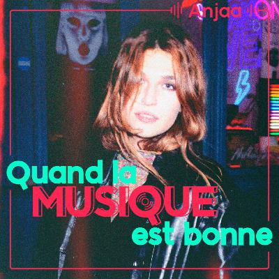 Anjaa - Quand la musique est bonne Anjaa - Quand la musique est bonne