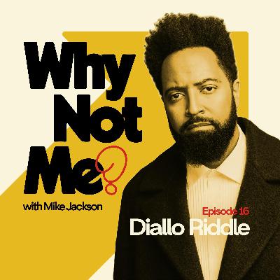 Diallo Riddle: Stepping Out on Faith and What it’s Really Like Developing a TV Show