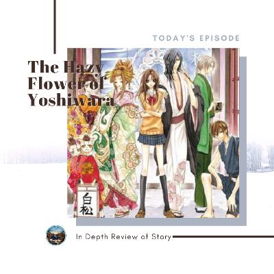 In Depth Review Eps. 24 - The Hazy Flower of Yoshiwara