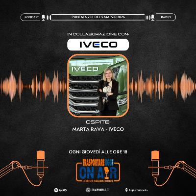 Puntata 298/2026 del 5 marzo - Ospite: Marta Rava (IVECO)
